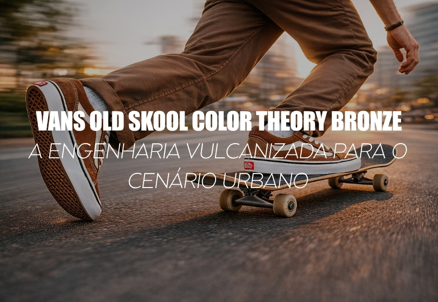 VANS OLD SKOOL COLOR THEORY BRONZE - A ENGENHARIA VULCANIZADA PARA O CENÁRIO URBANO